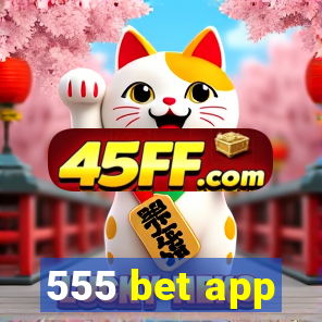 555 bet app